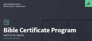 New Member Benefit: Missio Nexus Bible Certificate Program