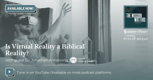 Is Virtual Reality a Biblical Reality?
