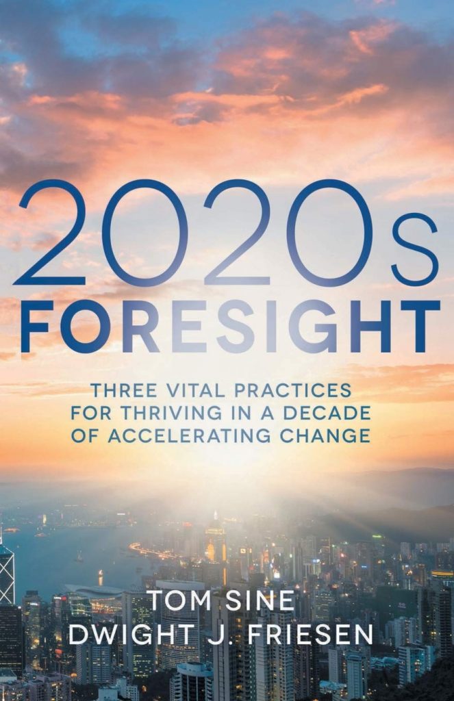 2020s Foresight: Three Vital Practices for Thriving in a Decade of Accelerating Change