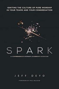 Spark – A Comprehensive Worship Leadership Handbook 