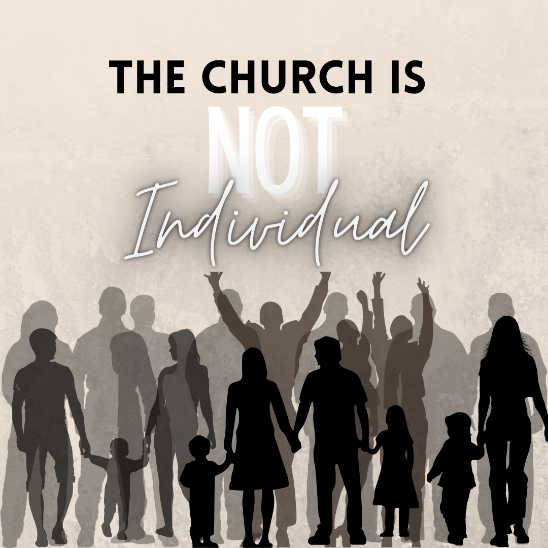 The Church is Not Individual