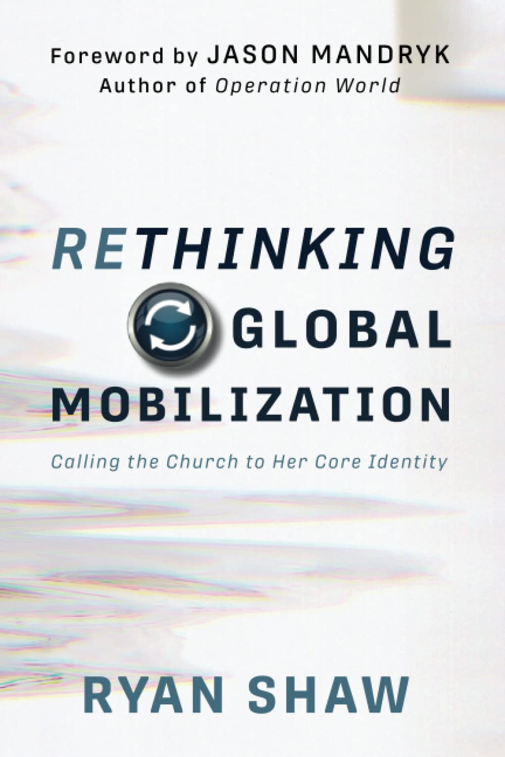 Rethinking Global Mobilization