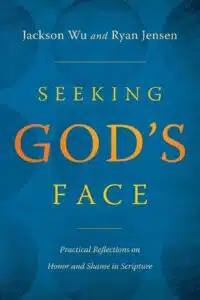 Seeking God’s Face: Practical Reflections on Honor and Shame in Scripture