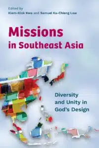 Missions in Southeast Asia: Diversity and Unity in God’s Design