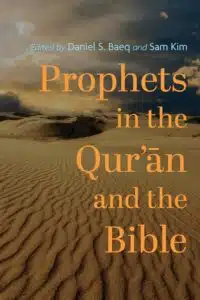 Prophets in the Qur’ān and the Bible 