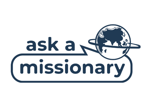 Ask a Missionary