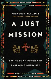 A Just Mission: Laying Down Power and Embracing Mutuality 