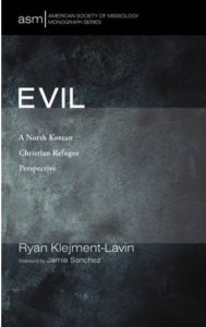 Evil: A North Korean Christian Refugee Perspective   