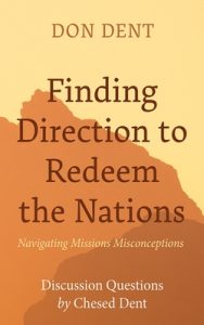 Finding Direction to Redeem the Nations: Navigating Missions Misconceptions 