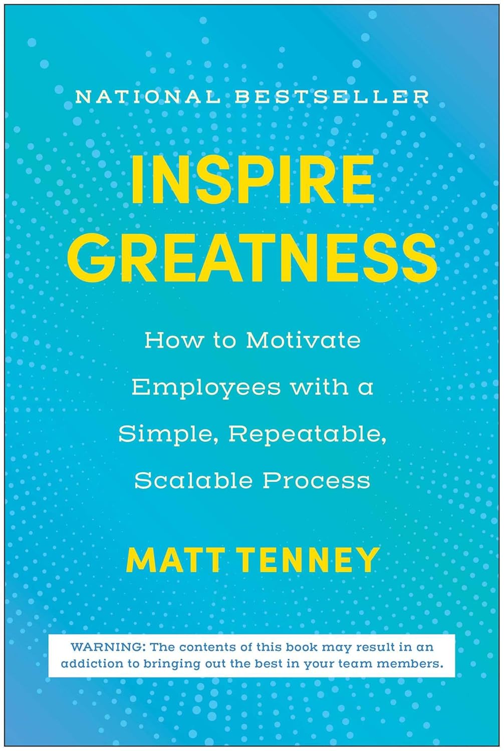 Book cover titled "Inspire Greatness" by Matt Tenney, about motivating employees with scalable proce.