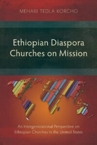 Book cover of "Ethiopian Diaspora Churches on Mission" by Mehari Tedla Korcho.