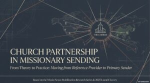 Church partnership in missionary sending with global connections and infrastructure.
