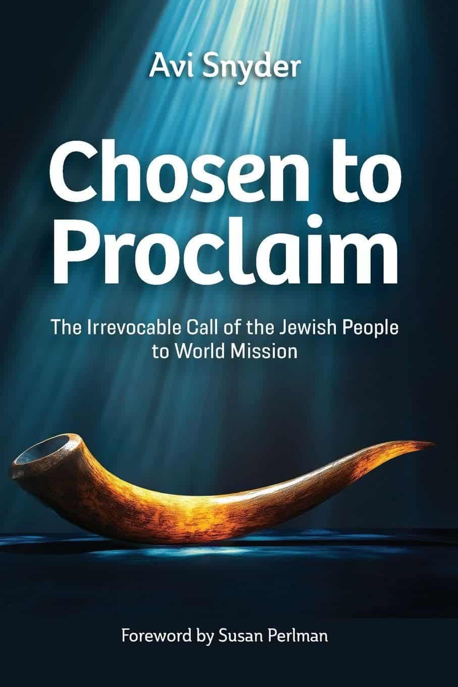 Book cover of "Chosen to Proclaim" by Avi Snyder, focusing on Jewish call to world mission.