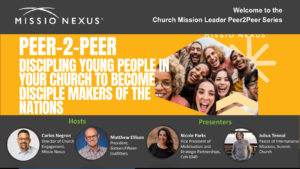 Webinar: Discipling Young People in Your Church to Become Disciple Makers of the Nations