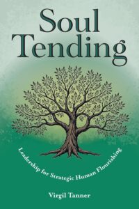 Book cover for 'Soul Tending' by Virgil Tanner with a tree illustration.