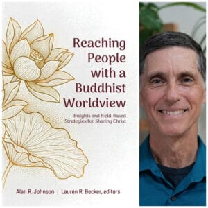 Author Interview: Alan Johnson on Reaching People with a Buddhist Worldview   